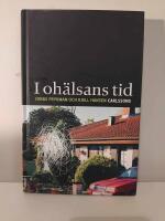 I oh&auml;lsans tid : sjukskrivningar och kulturm&ouml;nster i det samtida Sverige