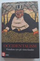 Occidentalism : fiendens syn p&aring; v&auml;sterlandet