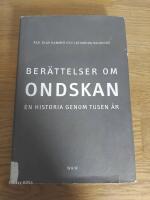 Ber&auml;ttelser om ondskan : en historia genom tusen &aring;r