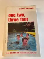One, two, three, four  &ndash; N&auml;r Beatles f&ouml;r&auml;ndrade v&auml;rlden