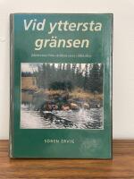 Vid yttersta gr&auml;nsen : jakt&auml;ventyr fr&aring;n v&auml;rldens stora vildmarker