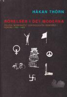 R&ouml;relser i det moderna : politik, modernitet och kollektiv identitet i Europa 1789-1989