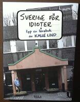 Sverige f&ouml;r idioter : typ en l&auml;robok