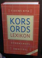 Tidens nya korsordslexikon : synonymdel, &auml;mnesdel. Ny reviderad upplaga.