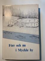 F&ouml;rr och nu i Myckle by