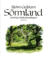 S&ouml;rmland : str&ouml;vt&aring;g i kulturlandskapet