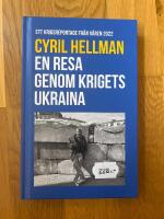 En resa genom krigets Ukraina : ett krigsreportage fr&aring;n v&aring;ren 2022