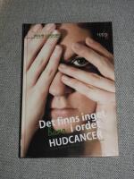 Det finns inget bara i ordet hudcancer