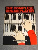 The Complete Organ Player Book One
