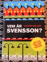 Vem &auml;r Svensson? : allt du vill veta om din granne