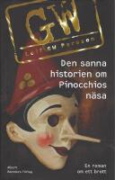 Den sanna historien om Pinocchios n&auml;sa : en roman om ett brott