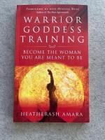 Warrior goddess training - become the woman you are meant to be