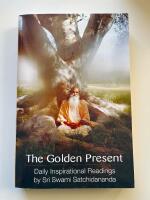 Golden present - daily inspirational readings by sri swami satchidananda