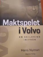 Maktspelet i Volvo : en skildring inifr&aring;n