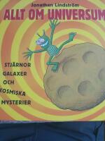 Allt om universum - stj&auml;rnor, galaxer och kosmiska mysterier
