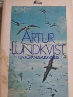 Artur Lundkvist i en f&ouml;r&auml;nderlig v&auml;rld