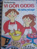 Vi g&ouml;r godis - 15 l&auml;tta recept