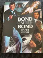Bond om Bond : den kompletta guiden till 50 &aring;r av Bondfilmer