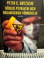 D&ouml;dlig psykiatri och organiserad f&ouml;rnekelse