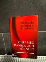 Chef med k&auml;nsla och f&ouml;rnuft : om professionalism och etik i ledarskapet