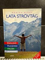 Lata str&ouml;vt&aring;g : i England, Frankrike, Italien och Alperna