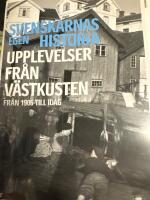 Svenskarnas egen historia - Upplevelser fr&aring;n v&auml;stkusten