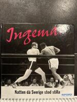 Ingemar : natten d&aring; Sverige stod stilla