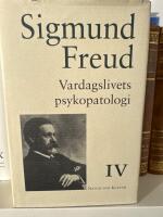 Sigmund Freud samlade skrifter Band IV - Vardagslivets psykopatologi