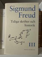 Sigmund Freud samlade skrifter Band III - Tidiga skrifter och historik