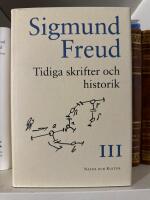 Sigmund Freud samlade skrifter Band III - Tidiga skrifter och historik