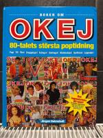 Boken om OKEJ : 80-talets st&ouml;rsta poptidning