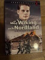 Med Wiking och Nordland : 16 &aring;r och norsk SS-soldat