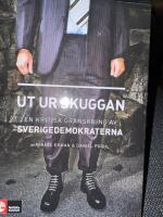 Ut ur skuggan : en kritisk granskning av Sverigedemokraterna