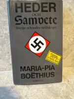Heder och samvete : Sverige och andra världskriget
