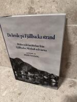 De levde p&aring; Fj&auml;llbacka strand : bilder och ber&auml;ttelser fr&aring;n Fj&auml;llbacka, M&ouml;rhult och &ouml;arna