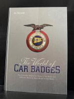 The world of car badges : [the complete reference guide to the royal and national motoring associations of the world]