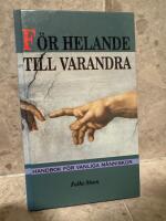 F&ouml;r helande till varandra! : handbok f&ouml;r vanliga m&auml;nniskor-