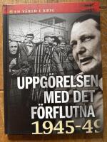 Uppg&ouml;relsen med det f&ouml;rflutna 1945-1949