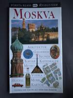 Moskva : [arkitektur, gallerier, ikoner, kaviar, katedraler ...]