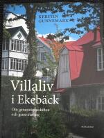 Villaliv i Ekeb&auml;ck : om generationsskiften och gentrifiering