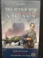 Till attack med Me 262-Till attack med Messerschmitt Me262 (Ny och inplastad)  : [jaktpiloten Hermann Buchner om Luftwaffes sista hopp