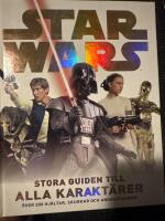 Star Wars : stora guiden till alla karakt&auml;rer