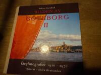 Bilden av G&ouml;teborg II : f&auml;rgfotografier 1910-1970 : v&auml;sterut - s&ouml;dra &auml;lvstranden
