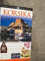 Korsika : [vandringar, matst&auml;llen, badorter, citadell, natur, broar