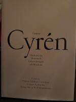 Gunnar Cyr&eacute;n : glaskonstn&auml;r, silversmed och musikant = Gunnar Cyr&eacute;n : glassartist, silversmith and musician