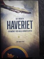 Haveriet : flygvapnet och kalla krigets offer