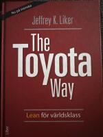 The Toyota Way - Lean f&ouml;r v&auml;rldsklass
