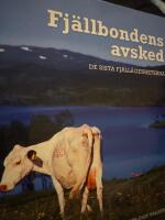 Fj&auml;llbondens avsked : de sista fj&auml;ll&auml;genheterna