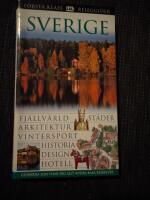 Sverige : fj&auml;llv&auml;rld, st&auml;der, arkitektur, vintersport, historia, design, hotell