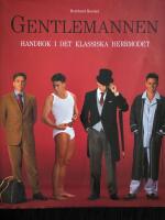 Gentlemannen : handbok i det klassiska herrmodet